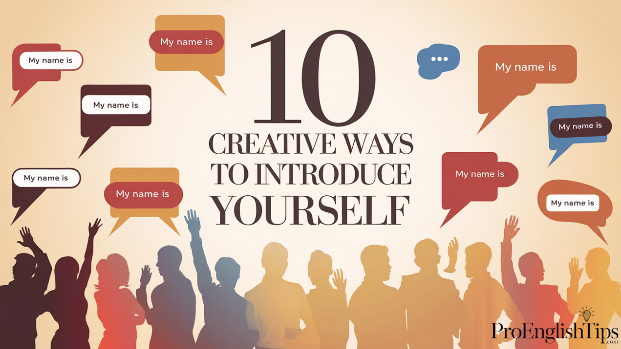 10 Creative Ways to Introduce Yourself'