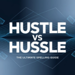 "HUSTLE vs HUSSLE"