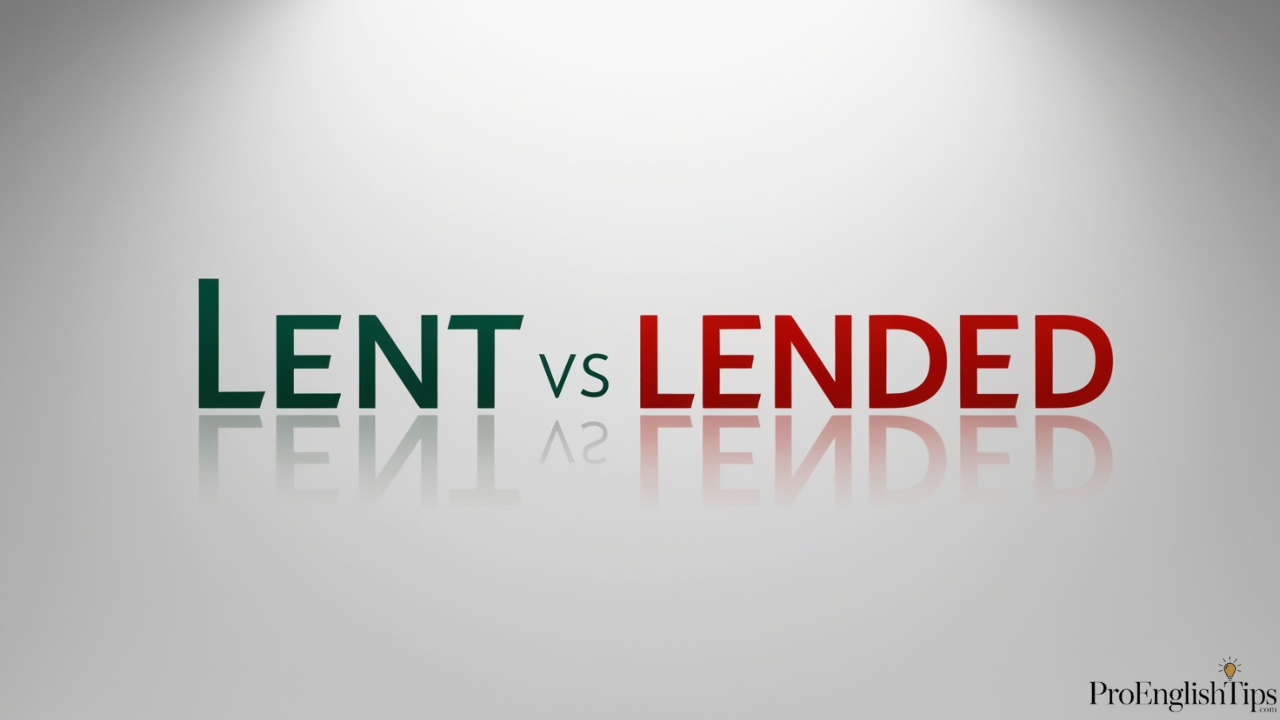 "LENT vs LENDED"