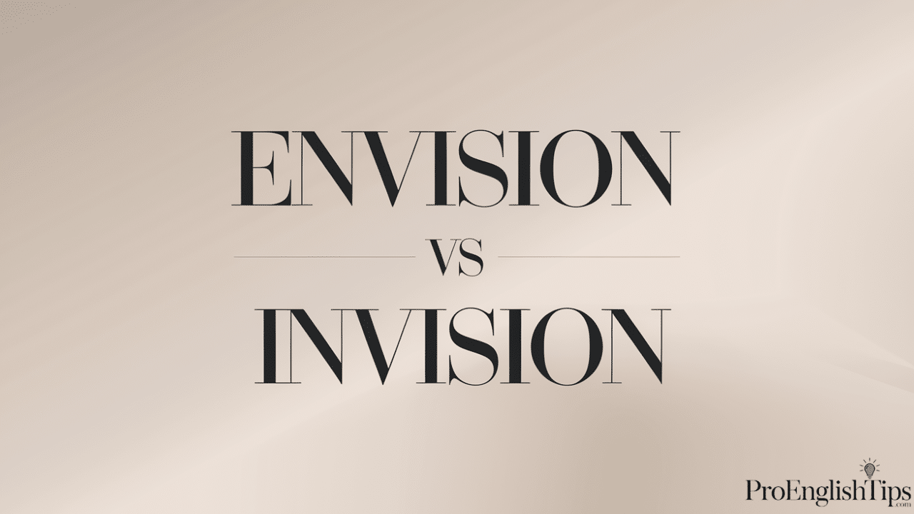 'ENVISION vs INVISION'