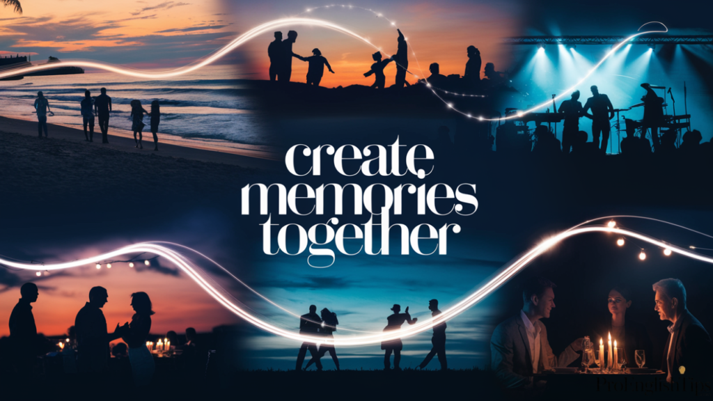 Have fun with your friends :'Create Memories Together'