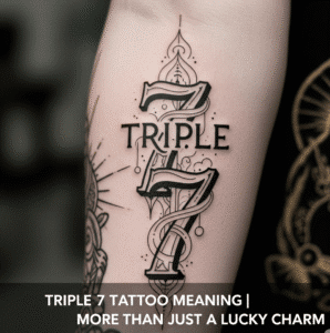 Triple 7 Tattoo Meaning